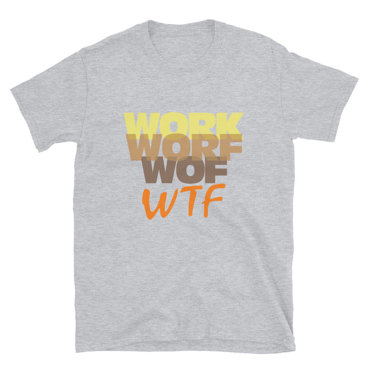 work worf wof wtf - Leonard Ernst