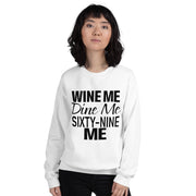 Wine Me Dine Me Sixty-Nine Me - Leonard Ernst