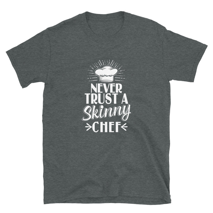 Never Trust A Skinny Chef - Leonard Ernst