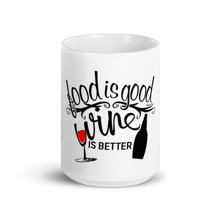 Food is Good Wine is Better - Leonard Ernst