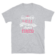 Super Mom Super Wife Super Tired - Leonard Ernst