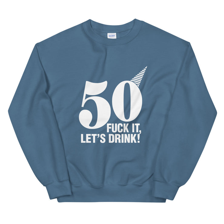 50 Fuck It Let's Drink - Leonard Ernst