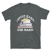 Study hard die hard - Leonard Ernst