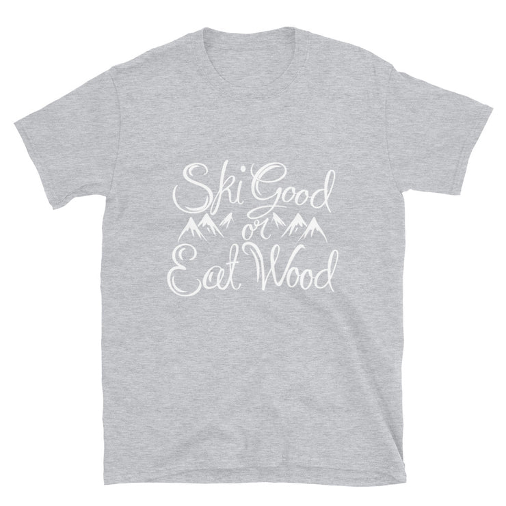 Ski Good Or Eat Wood - Leonard Ernst