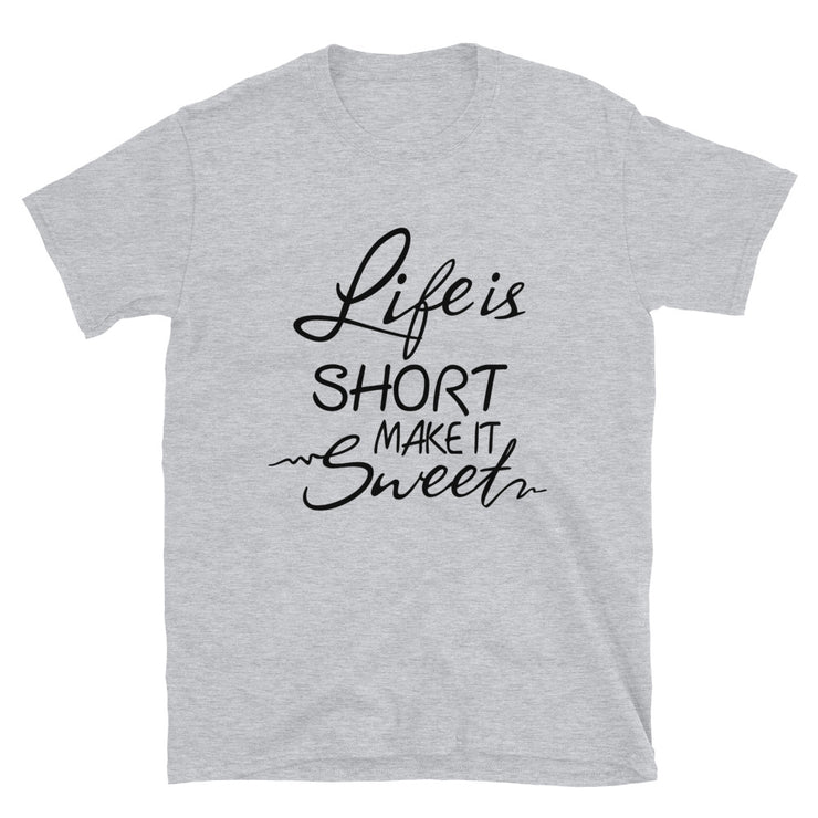 Life is Short Make it Sweet - Leonard Ernst