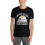 Study hard die hard - Leonard Ernst