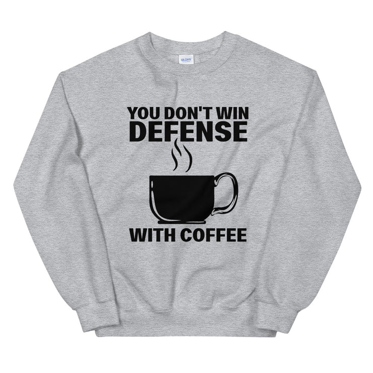 You don't win defense with coffee - Leonard Ernst