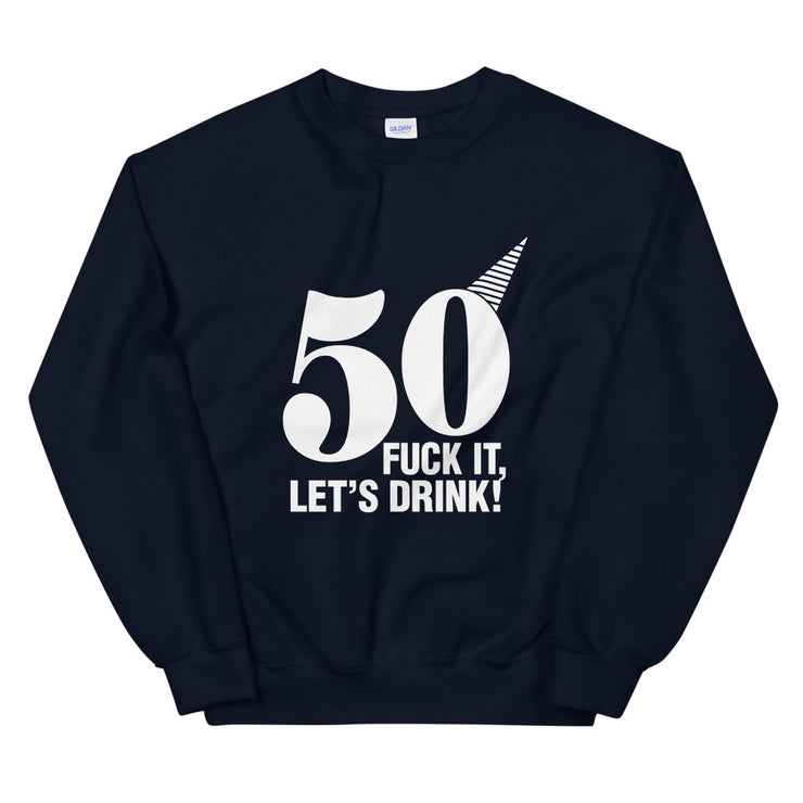 50 Fuck It Let's Drink - Leonard Ernst