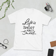 Life is Short Make it Sweet - Leonard Ernst