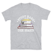 Study hard die hard - Leonard Ernst