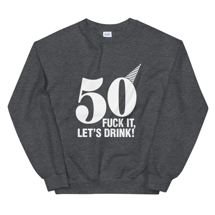 50 Fuck It Let's Drink - Leonard Ernst