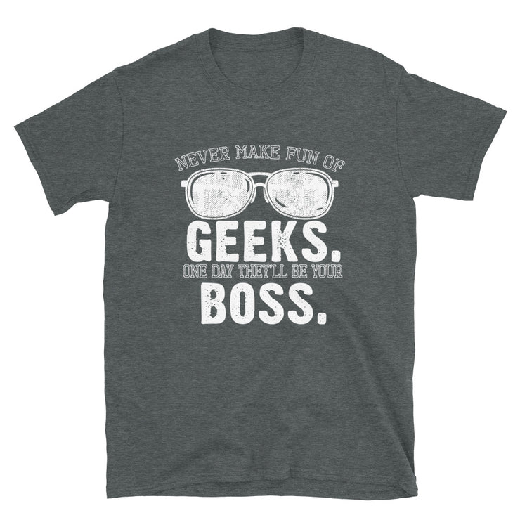 Geeks will be your Boss. - Leonard Ernst