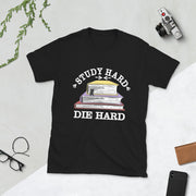 Study hard die hard - Leonard Ernst