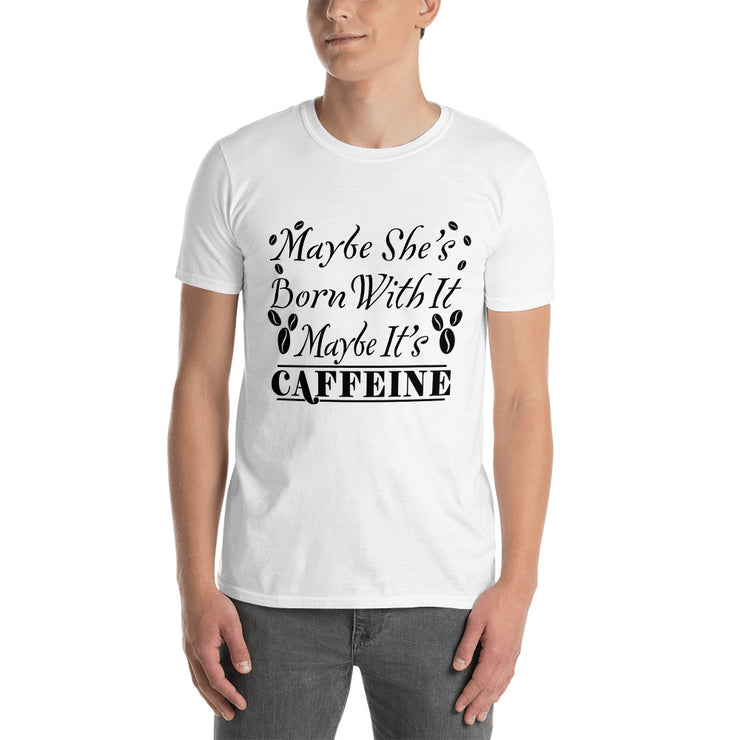 Born with it? it's caffein - Leonard Ernst